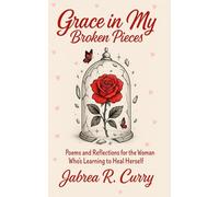 Grace in my broken pieces