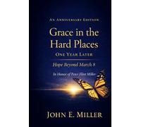 Grace in the Hard Places: One Year Later Hope Beyond March 8