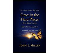 Grace in the Hard Places: One Year Later Hope Beyond March 8