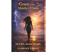 Grace in the Middle of Chaos