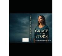 Grace In The Strom: Faith Filled Stories To inspire the Soul