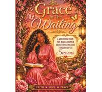 Grace In The Waiting: A Christian Coloring Book For Black Women