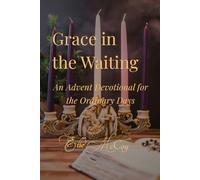 Grace in the Waiting: An Advent Devotional for the Ordinary Days