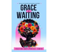 Grace In Waiting: 30 Days of Prayers For Women In Waiting