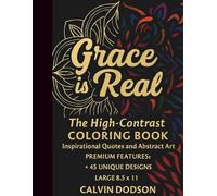 GRACE IS REAL: The High-Contrast Coloring Book: Inspirational Quotes and Abstract Art on Black Pages