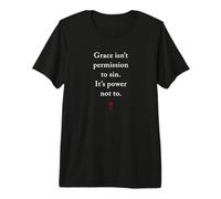 Grace Isn'T Permission to Sin It's Grace Not To - Evangelism Camiseta Premium