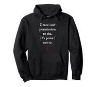 Grace Isn'T Permission to Sin It's Grace Not To - Evangelism Sudadera con Capucha