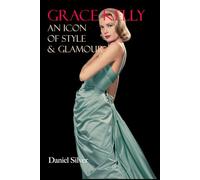 GRACE KELLY: An Icon of Style & Glamour