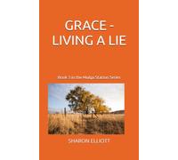 Grace - Living a Lie: Book Three in the Mulga Station Series