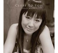 Grace Mahya - Close To You