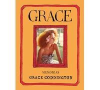 Grace: Memorias (El cuarto de las maravillas)