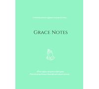 Grace Notes: A Christian Journal for Bible Study, Prayer, Sermon Notes, Devotions & Daily Reflection