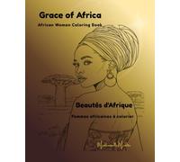 Grace of Africa - Beautés d'Afrique: African Women Coloring Book - Femmes africaines à colorier (Mademoiselle Mirdita)