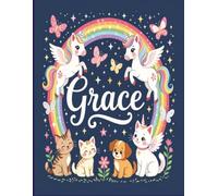 Grace Personalized Coloring Book: This fun and engaging kids coloring book features a bright, glossy cover with a cool original girl-themed design and ... and screen-free fun at home or on the go.
