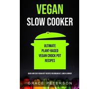 Grace Peterson Vegan Slow Cooker (Tapa blanda)