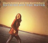 Grace Potter & the Nocturnals - Nothing But the Water
