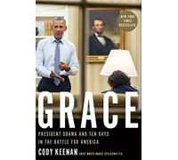 Grace: President Obama and Ten Days in the Battle for America