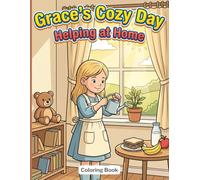 Grace’s Cozy Day Helping at Home: A Gentle Home Life Coloring Book