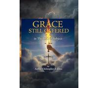 GRACE STILL OFFERED in The GOD subject