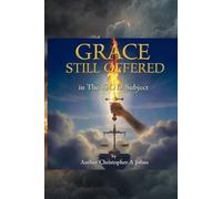 GRACE STILL OFFERED in The GOD subject
