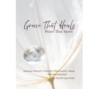 Grace That Heals Peace That Saves: Intimate Partner Violence | Narcissistic Abuse Recovery Journal