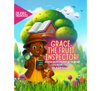 Grace, The Fruit Inspector: A Story About The Fruit Of The Spirit (Galatians 5:22-23): 1 (The Bible Treehouse with Dr. Tamika Hall)