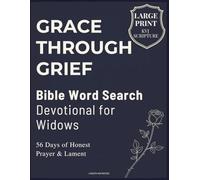 Grace Through Grief: Bible Word Search Devotional for Widows: 56 Days of Comfort and Honest Prayer for Widows Walking Through Grief- Large Print