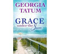Grace Under The Sun: 1 (Tranquil Bay Series)