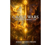 Grace Wars: Fall of the Morning Star