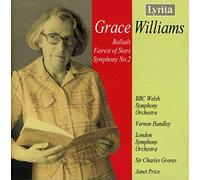 Grace Williams : Ballades pour Orchestre - Fairest of Stars - Symphonie n°2