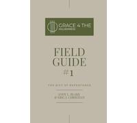 Grace4TheWilderness - Field Guide #1: The Gift of Repentance