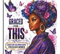 Graced For This: Christian Coloring Book For Black Women