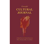 Graceful Cultural Journal: A Refined Record of Theatre, Museums, Ballet, Art and Music