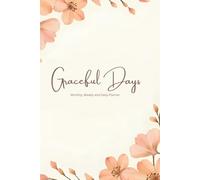 Graceful Days Monthly, Weekly & Daily Planner with Scriptural Affirmations | Dateless Christian Planner with Habit Tracker, Reflections & Bible Verses