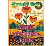 Graceful Flora Adult Coloring Book