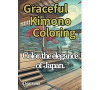 Graceful Kimono Coloring: Color the elegance of Japan.