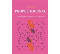 Graceful People Journal: A Gentle Space to Reflect on Connection