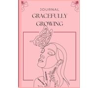 Gracefully Becoming| Journal For Women | Motivation| Affirmations Inside