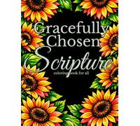 Gracefully Chosen: Scripture Coloring Book for all
