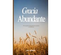 Gracia abundante: Principios de generosidad cristiana