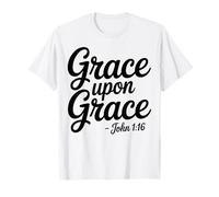 Gracia redimida Cristiana salvada Juan 1:16 Jesucristo Señor Camiseta