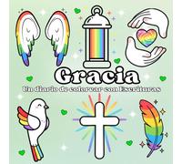Gracia Un Diario de Colorear con Escrituras: Una práctica creativa y espiritual para orar, meditar y encontrar renovación diaria