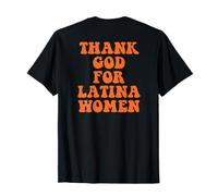 Gracias a Dios por las mujeres latinas Camiseta