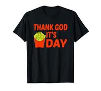 Gracias a Dios Sus Papas Fritas Divertido TGIF Amante Comida Humor Diseño Camiseta