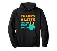Gracias A Latte For All That You Do Teacher Thank You Love Sudadera con Capucha