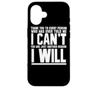 Gracias a todas las personas que me dijeron que no puedo - Motivacional Carcasa para iPhone 16