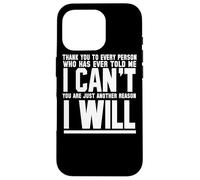 Gracias a todas las personas que me dijeron que no puedo - Motivacional Carcasa para iPhone 16 Pro