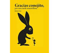 Gracias conejito por una tarde maravillosa (SIN COLECCION)