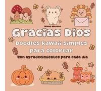Gracias Dios, Doodles Kawaii Simples Para Colorear, con Agradecimientos Para Cada Día. Dibujos a Mano.