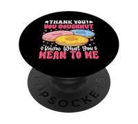 Gracias Donut Sabes lo que Significas Para Mí PopSockets PopGrip Adhesivo